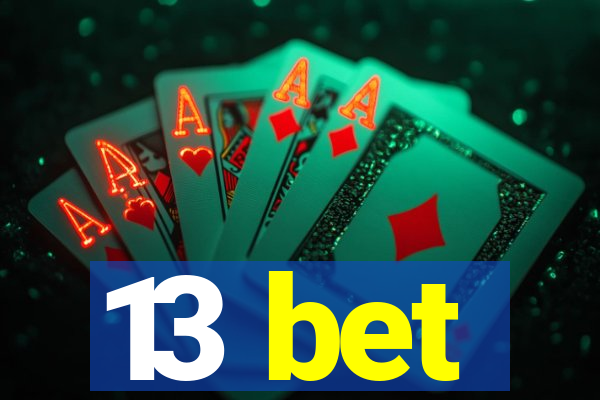 13 bet